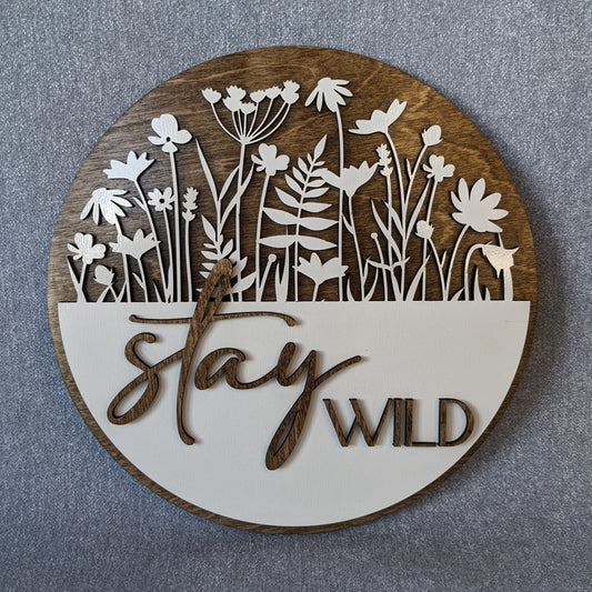 Stay Wild Wall Sign